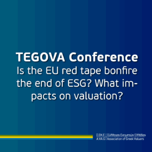 TEGOVA Conference : “Is the EU red tape bonfire the end of ESG? What impacts on valuation?”